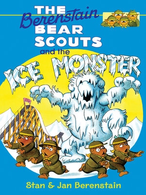cover image of The Berenstain Bear Scouts and the Ice Monster